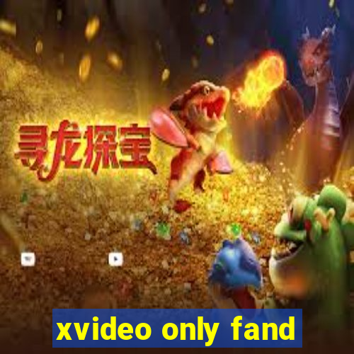 xvideo only fand